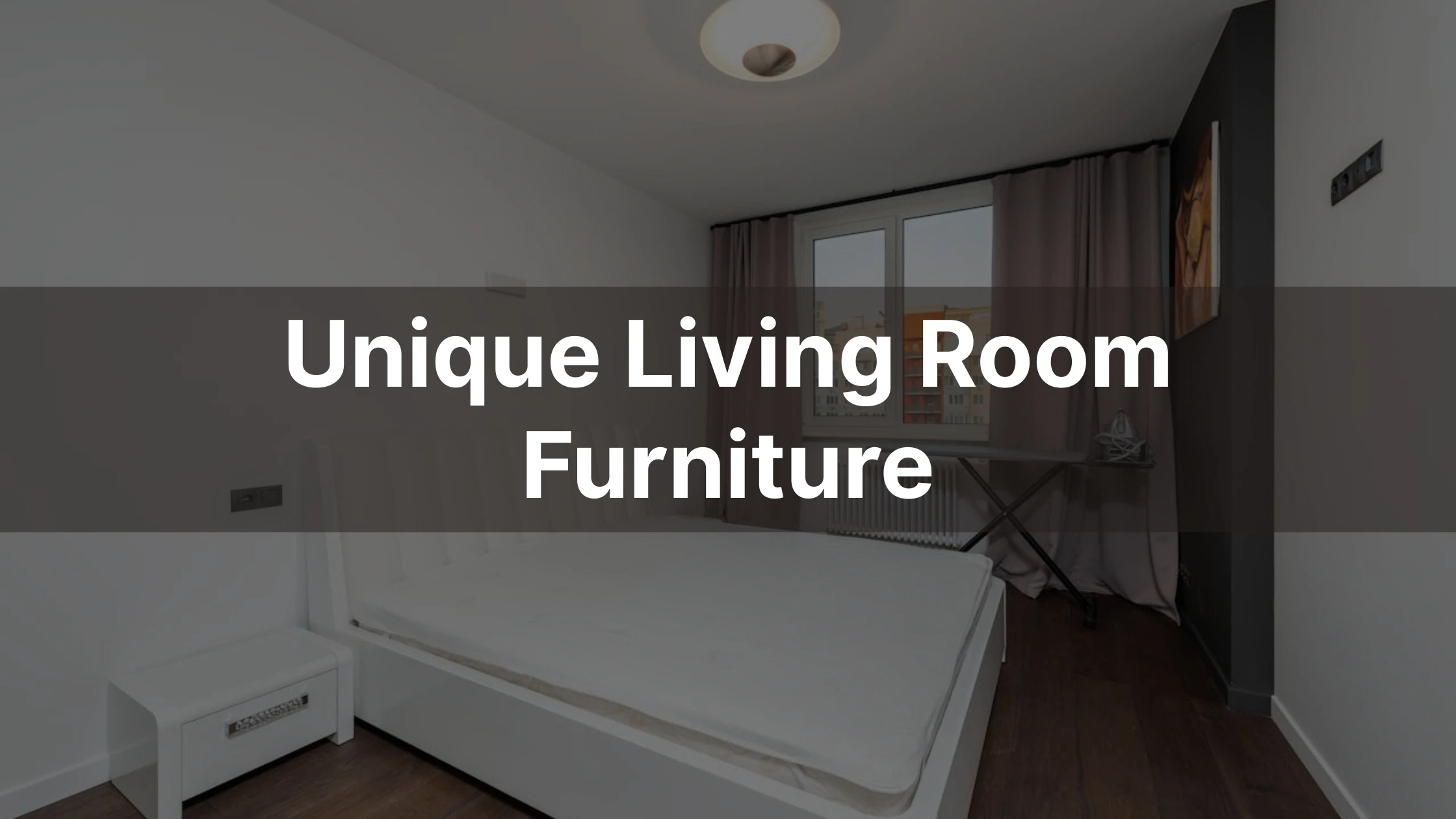 Read more about the article Unique Living Room Furniture: Transform Your Space With Unique Furniture