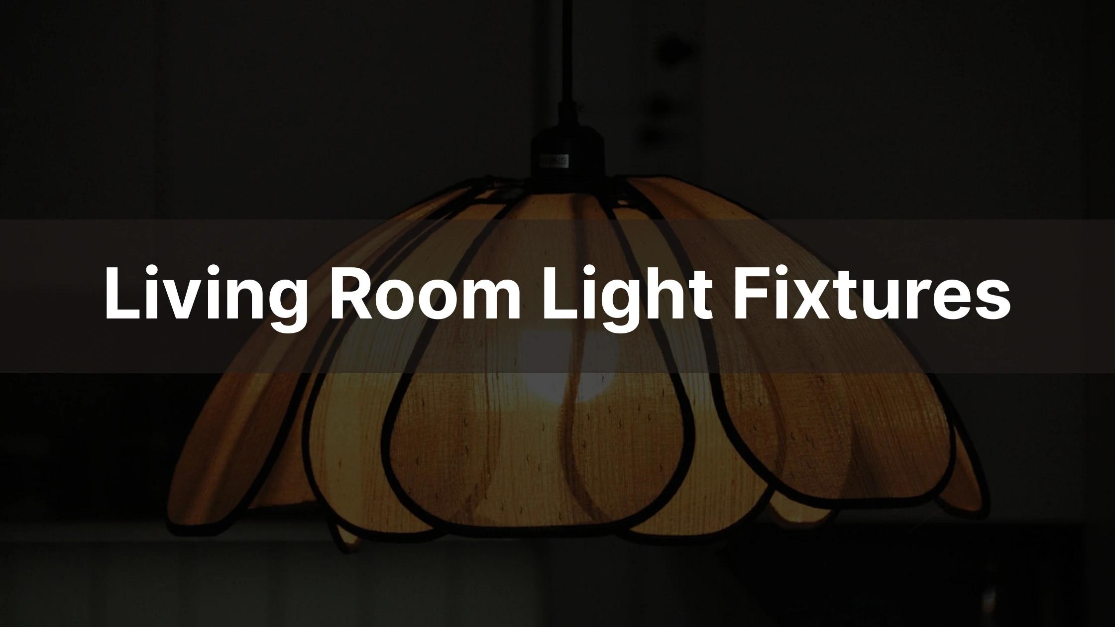 Read more about the article Living Room Light Fixtures: Transform Your Space with Style